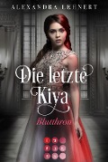 Die letzte Kiya 3: Blutthron - Alexandra Lehnert