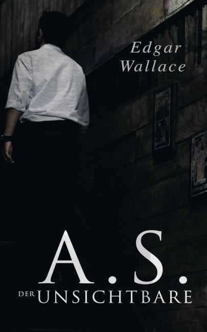 A.S. der Unsichtbare - Edgar Wallace