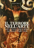 Cover-Bild zum Titel 'Il terrore nell'arte. Mostri, fantasmi, vampiri, demoni, lupi mannari, streghe e alieni' von 'Lorenzo Soave'