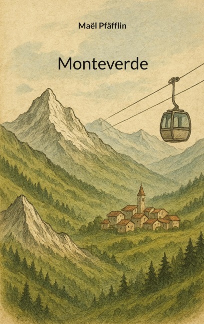 Monteverde - Maël Pfäfflin