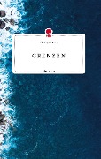 G R E N Z E N. Life is a Story - story.one - Monique Narzt