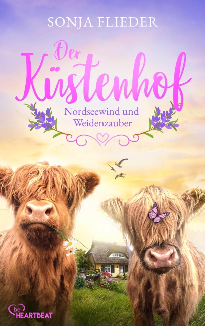 Der Küstenhof - Nordseewind und Weidenzauber - Sonja Flieder