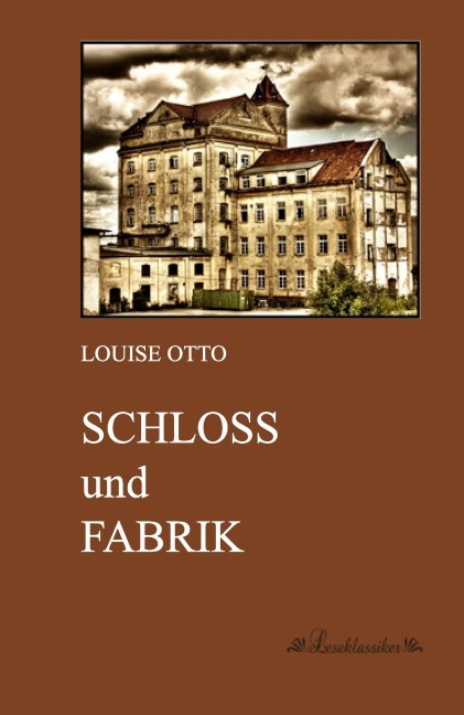 Schloss und Fabrik - Louise Otto