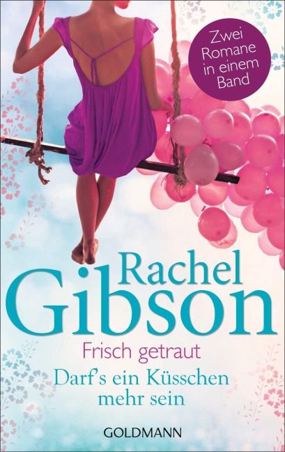 Frisch getraut / Darf's ein Küsschen mehr sein? - Rachel Gibson