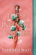 Cover-Bild zum Titel 'These Infinite Threads' von 'Tahereh Mafi'