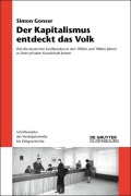 Cover-Bild zum Titel 'Der Kapitalismus entdeckt das Volk' von 'Simon Gonser'