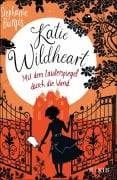 Cover-Bild zum Titel 'Katie Wildheart - Mit dem Zauberspiegel durch die Wand' von 'Stephanie Burgis'