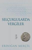 Selcuklularda Vergiler - Erdogan Mercil