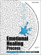 Cover-Bild zum Titel 'Emotional Healing Process. Neubeginn für Körper, Geist und Seele.' von 'Lydia Zangerl'