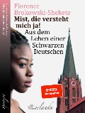 Cover-Bild zum Titel 'Mist, die versteht mich ja' von 'Florence Brokowski-Shekete'