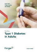 Fast Facts: Type 1 Diabetes in Adults - J. Brake, P. Weston, R. Zaidi
