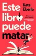 Cover-Bild zum Titel 'Este Libro Puede Matar / If Books Could Kill' von 'Kate Eberle'
