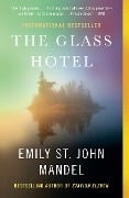 Cover-Bild zum Titel 'The Glass Hotel' von 'Emily St. John Mandel'