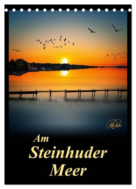 Am Steinhuder Meer / Planer (Tischkalender 2026 DIN A5 hoch), CALVENDO Monatskalender - Peter Roder