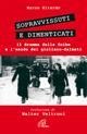 Cover-Bild zum Titel 'Sopravvissuti e dimenticati. Il dramma delle foibe e l'esodo dei giuliano-dalmati' von 'Marco Girardo'