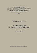 Cover-Bild zum Titel 'Freiwillige Gerichtsbarkeit' von 'Friedrich Lent'