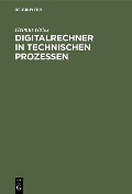Cover-Bild zum Titel 'Digitalrechner in technischen Prozessen' von 'Helmut Hotes'