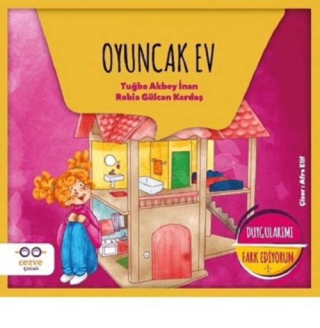 Oyuncak Ev - Tugba Akbey inan, Rabia Gülcan Kardas