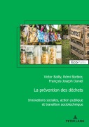 Cover-Bild zum Titel 'La prévention des déchets' von 'Victor Bailly, François-Joseph Daniel, Rémi Barbier'