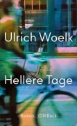 Cover-Bild zum Titel 'Hellere Tage' von 'Ulrich Woelk'