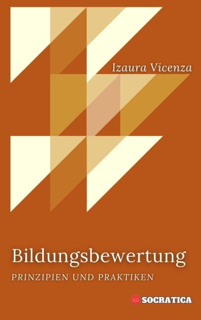 Bildungsbewertung: Prinzipien und Praktiken (Innovative Bildung: Strategien, Herausforderungen und Lösungen in der Pädagogik) - Izaura Vicenza