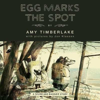 Egg Marks the Spot Lib/E: A Skunk and Badger Story - Amy Timberlake