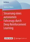 Cover-Bild zum Titel 'Steuerung eines autonomen Fahrzeugs durch Deep Reinforcement Learning' von 'Andreas Folkers'