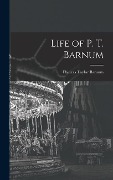 Cover-Bild zum Titel 'Life of P. T. Barnum' von 'P T Barnum'