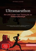 Cover-Bild zum Titel 'Ultramarathon: Am Limit Laufen - Vom Training bis zur Wettkampfstrategie' von 'Artemis Saage - Deutschland'