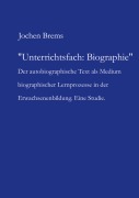 Cover-Bild zum Titel 'Unterrichtsfach: Biographie' von 'Jochen Brems'