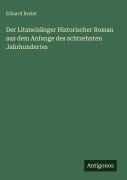 Cover-Bild zum Titel 'Der Litaneisänger Historischer Roman aus dem Anfange des achtzehnten Jahrhundertes' von 'Eduard Breier'