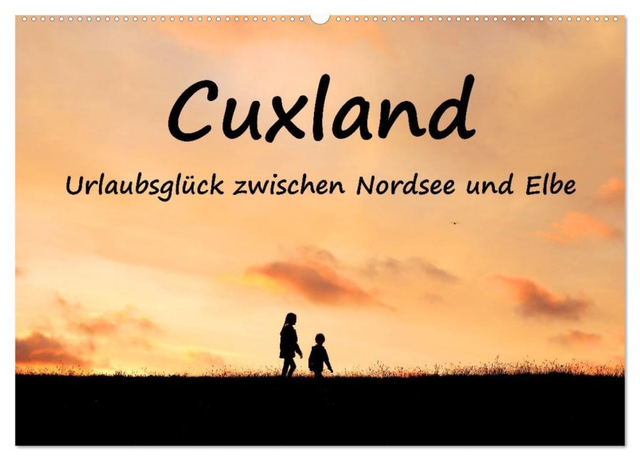 Cuxland, Urlaubsglück zwischen Nordsee und Elbe (Wandkalender 2026 DIN A2 quer), CALVENDO Monatskalender - Stephan Baur