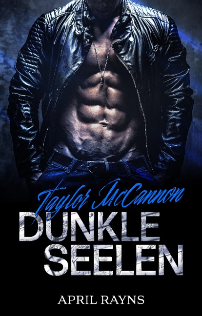 Taylor McCannon: Dunkle Seelen - April Rayns