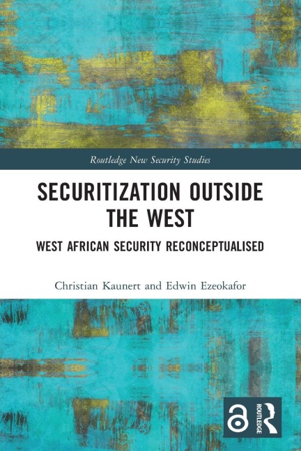 Securitization Outside the West - Christian Kaunert, Edwin Ezeokafor