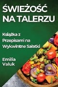 ¿wie¿o¿¿ na Talerzu - Emilia Valuk