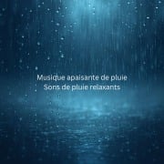 Cover-Bild zum Titel 'Musique apaisante de pluie - Sons de pluie relaxants - Musique relaxante de pluie' von 'Institut Européen pour le Contrôle du Stress'
