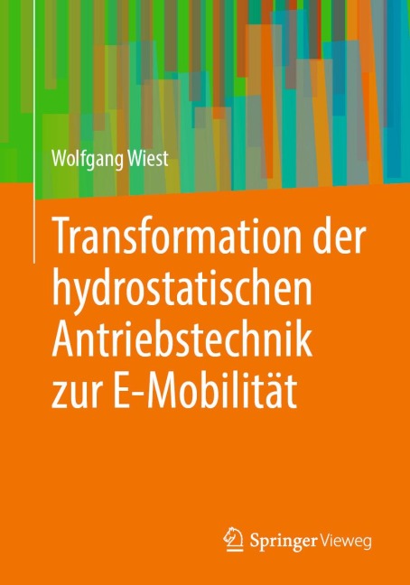 Transformation der hydrostatischen Antriebstechnik zur E-Mobilität - Wolfgang Wiest
