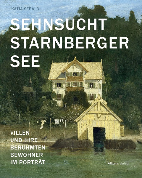 Sehnsucht Starnberger See - Katja Sebald