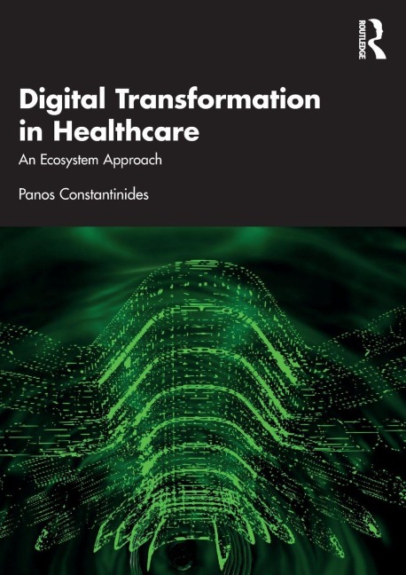 Digital Transformation in Healthcare - Panos Constantinides