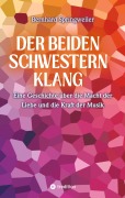 Cover-Bild zum Titel 'Der beiden Schwestern Klang' von 'Bernhard Springweiler'
