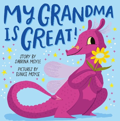 My Grandma Is Great! (A Hello!Lucky Book) - Hello!Lucky, Sabrina Moyle