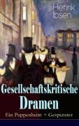 Cover-Bild zum Titel 'Gesellschaftskritische Dramen: Ein Puppenheim + Gespenster' von 'Henrik Ibsen'