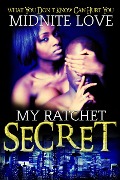 My Ratchet Secret - Midnite Love
