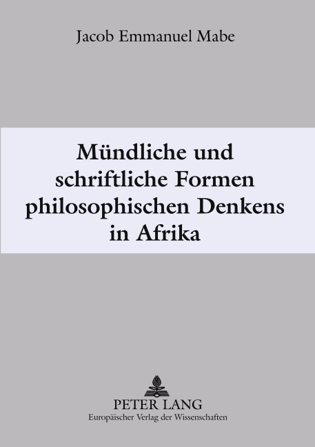 Mündliche und schriftliche Formen philosophischen Denkens in Afrika - Jacob E. Mabe