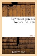 Cover-Bild zum Titel 'Rig-Véda Ou Livre Des Hymnes. Tome 1' von 'Alexandre Langlois'