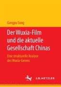 Cover-Bild zum Titel 'Der Wuxia-Film und die aktuelle Gesellschaft Chinas' von 'Gongpu Song'