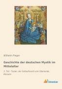 Cover-Bild zum Titel 'Geschichte der deutschen Mystik im Mittelalter' von 'Wilhelm Preger'