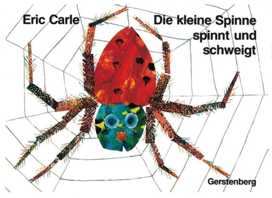 Die kleine Spinne spinnt und schweigt - Eric Carle