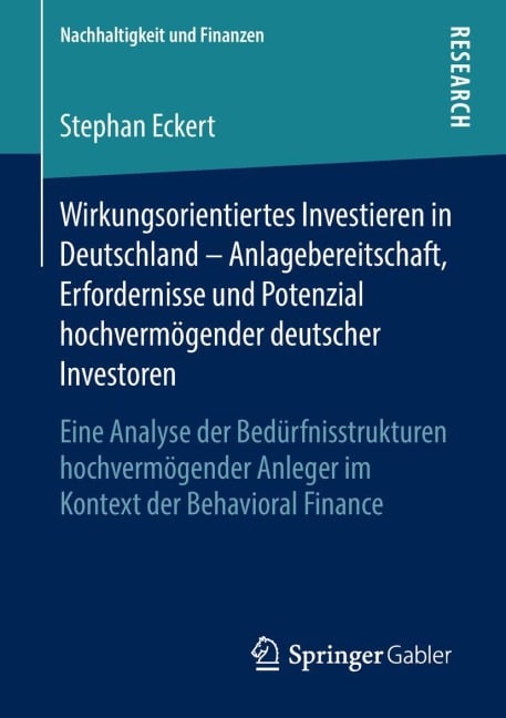 Wirkungsorientiertes Investieren in Deutschland - Anlagebereitschaft, Erfordernisse und Potenzial hochvermögender deutscher Investoren - Stephan Eckert