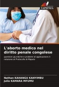 Cover-Bild zum Titel 'L'aborto medico nel diritto penale congolese' von 'Nathan Kahangu Kanyimbu, Julia Kamara Mfumu'